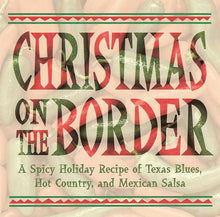 Charger l&#39;image dans la galerie, Various : Christmas On The Border (CD, Album)
