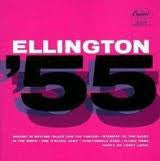 Duke Ellington And His Famous Orchestra* : Ellington '55 (CD, Album)