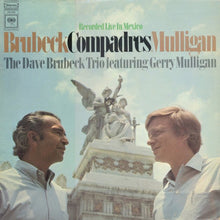 Laden Sie das Bild in den Galerie-Viewer, The Dave Brubeck Trio Featuring Gerry Mulligan : Compadres (LP, Album)
