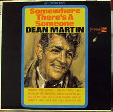 Load image into Gallery viewer, Dean Martin : Somewhere There&#39;s A Someone (LP, Album)
