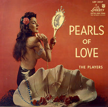 Laden Sie das Bild in den Galerie-Viewer, The Players (13) : Pearls Of Love (LP, Album)
