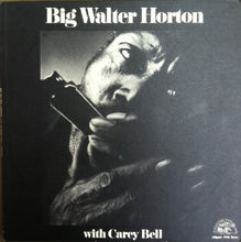 Load image into Gallery viewer, Big Walter Horton* With Carey Bell : Big Walter Horton With Carey Bell (LP, Album)
