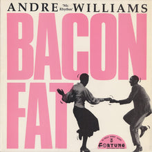 Laden Sie das Bild in den Galerie-Viewer, Andre &#39;Mr. Rhythm&#39; Williams* : Bacon Fat (LP, Comp, Ltd, Unofficial)

