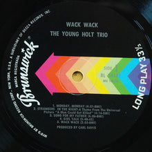 Laden Sie das Bild in den Galerie-Viewer, The Young Holt Trio* : Wack Wack (LP, Album, Mono, Glo)
