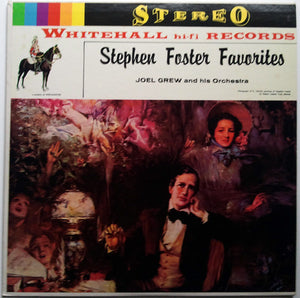 Joel Grew And His Orchestra : Stephen Foster Favorites (LP)