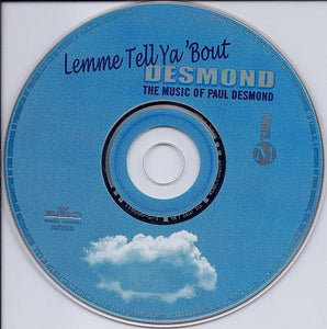 Paul Desmond : Lemme Tell Ya 'Bout Desmond: The Music Of Paul Desmond (CD, Comp)