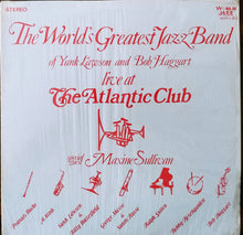 Laden Sie das Bild in den Galerie-Viewer, The World&#39;s Greatest Jazzband Of Yank Lawson And Bob Haggart : Live At The Atlantic Club (LP, Album)
