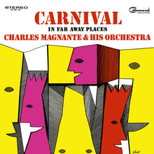 Laden Sie das Bild in den Galerie-Viewer, Charles Magnante &amp; His Orchestra* : Carnival In Far Away Places (LP, Album)
