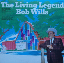 Laden Sie das Bild in den Galerie-Viewer, Bob Wills : The Living Legend (LP, Album)
