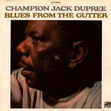 Laden Sie das Bild in den Galerie-Viewer, Champion Jack Dupree : Blues From The Gutter (LP, Album, RE)
