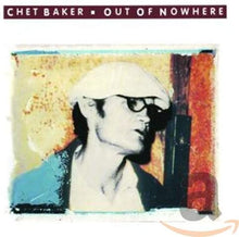 Load image into Gallery viewer, Chet Baker : Out Of Nowhere (CD, Album)
