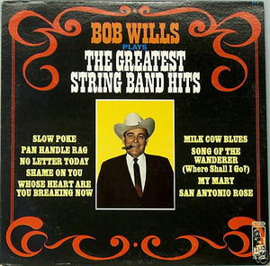 Bob Wills : Bob Wills Plays The Greatest String Band Hits (LP, Album, RE)