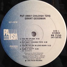 Laden Sie das Bild in den Galerie-Viewer, Grant Geissman : Put Away Childish Toys (LP, Album)
