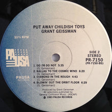 Laden Sie das Bild in den Galerie-Viewer, Grant Geissman : Put Away Childish Toys (LP, Album)
