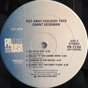 Grant Geissman : Put Away Childish Toys (LP, Album)
