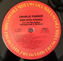 Load image into Gallery viewer, Charlie Parker : Bird With Strings (Live At The Apollo, Carnegie Hall &amp; Birdland) (LP, Album, Comp, Mono)

