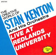 Laden Sie das Bild in den Galerie-Viewer, Stan Kenton And His Orchestra : Live At Redlands University (CD, Album, Club)
