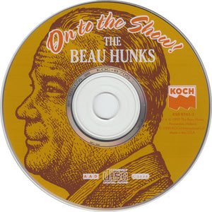 The Beau Hunks : On To The Show! (CD, Album)