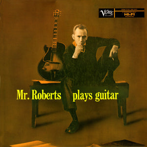 Howard Roberts : Mr. Roberts Plays Guitar (LP, Album, Mono, RE)
