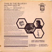 Laden Sie das Bild in den Galerie-Viewer, Curtis Amy &amp; Paul Bryant : This Is The Blues (LP, Album, Mono, RE)
