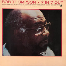 Laden Sie das Bild in den Galerie-Viewer, Bob Thompson (6) : 7 In 7 Out (LP)
