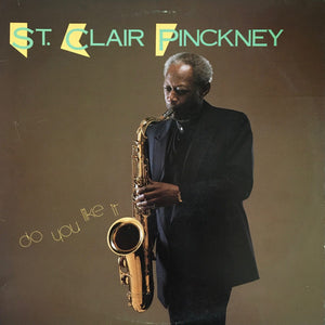 St. Clair Pinckney* : Do You Like It (LP, Album)