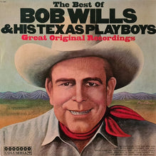 Charger l&#39;image dans la galerie, Bob Wills &amp; His Texas Playboys : The Best Of Bob Wills &amp; His Texas Playboys Great Original Recordings (LP, Album)
