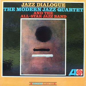 The Modern Jazz Quartet & The All-Star Jazz Band : Jazz Dialogue (LP, Album, Mono)