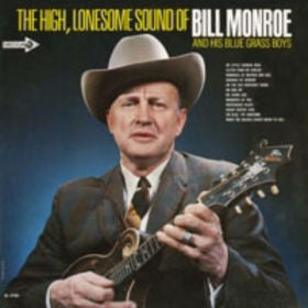 Bill Monroe And His Blue Grass Boys* : The High Lonesome Sound (LP, Comp, Glo)
