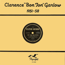 Laden Sie das Bild in den Galerie-Viewer, Clarence &quot;Bon Ton&quot; Garlow* : 1951-58 (LP, Comp, Mono, RM)
