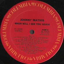 Laden Sie das Bild in den Galerie-Viewer, Johnny Mathis : When Will I See You Again (LP, Album, Ter)
