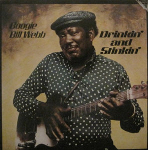 Boogie Bill Webb : Drinkin' And Stinkin' (LP, Album)