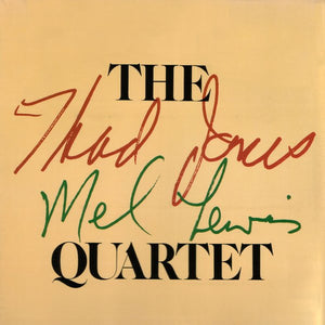 The Thad Jones Mel Lewis Quartet : The Thad Jones Mel Lewis Quartet  (LP, Album)