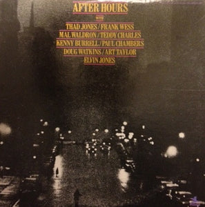 Thad Jones, Kenny Burrell, Frank Wess, Mal Waldron, Paul Chambers (3), Art Taylor, Teddy Charles, Doug Watkins, Elvin Jones : After Hours (2xLP, Comp, Gat)