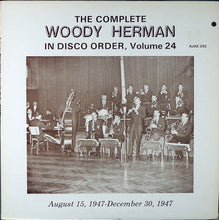 Charger l&#39;image dans la galerie, Woody Herman : The Complete Woody Herman In Disco Order, Volume 24 (LP, Comp)
