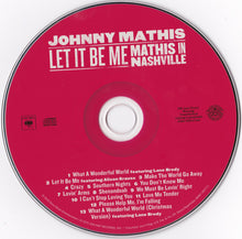 Load image into Gallery viewer, Johnny Mathis : Let It Be Me - Mathis In Nashville (CD, Album)
