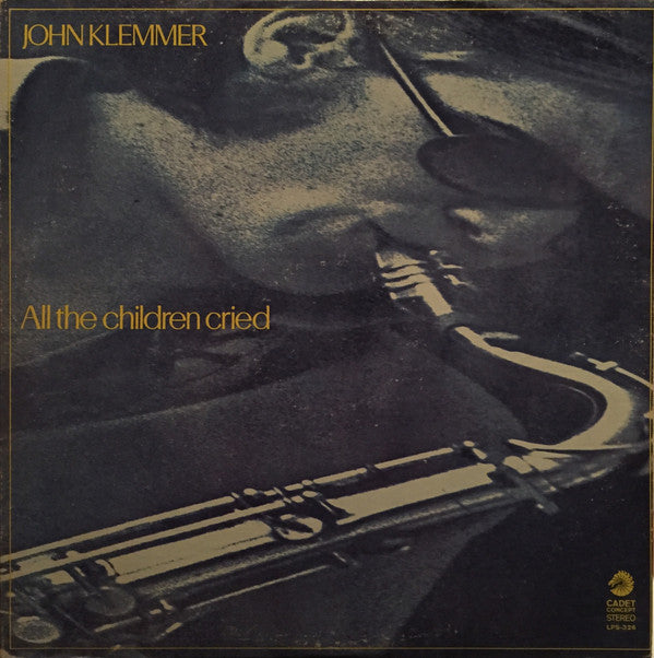 John Klemmer : All The Children Cried (LP, Album)