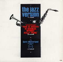 Charger l&#39;image dans la galerie, The Gary McFarland Orchestra : The Jazz Version Of &quot;How To Succeed In Business Without Really Trying&quot; (LP, Album, Mono)
