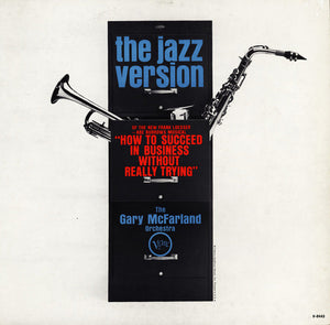 The Gary McFarland Orchestra : The Jazz Version Of "How To Succeed In Business Without Really Trying" (LP, Album, Mono)