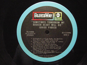 Junior Parker* : Sometimes Tomorrow My Broken Heart Will Die (LP, Comp)