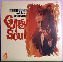 Laden Sie das Bild in den Galerie-Viewer, Mantovani And His Orchestra : Gypsy Soul (LP, Album)
