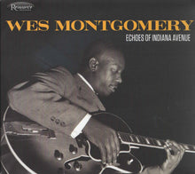 Laden Sie das Bild in den Galerie-Viewer, Wes Montgomery : Echoes Of Indiana Avenue (CD, Album, Comp, Dig)
