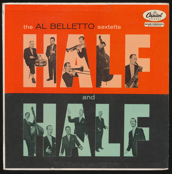 The Al Belletto Sextette* : Half And Half (LP, Album, Mono)