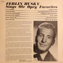 Laden Sie das Bild in den Galerie-Viewer, Ferlin Husky : Sings Ole Opry Favorites (LP, Mono)
