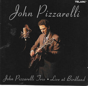 John Pizzarelli : John Pizzarelli Trio - Live At Birdland (2xCD, Album, Club)