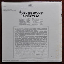 Laden Sie das Bild in den Galerie-Viewer, Damita Jo : If You Go Away (LP, Album)
