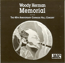 Charger l&#39;image dans la galerie, Woody Herman : Memorial: The 40th Anniversary Carnegie Hall Concert (CD, Album, RE)
