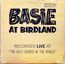 Laden Sie das Bild in den Galerie-Viewer, Count Basie &amp; His Orchestra* : Basie At Birdland (LP, Album, Mono)
