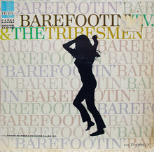 Load image into Gallery viewer, T.V. &amp; The Tribesmen : Barefootin&#39; (LP, Album, Mono)
