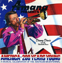 Laden Sie das Bild in den Galerie-Viewer, Danny Davis And The Nashville Brass* : America 200 Years Young (LP)
